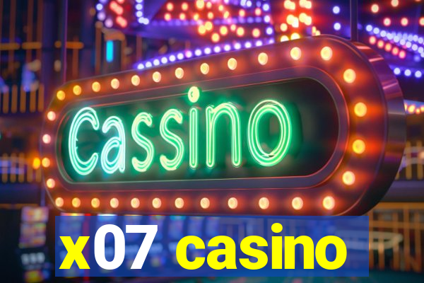 x07 casino